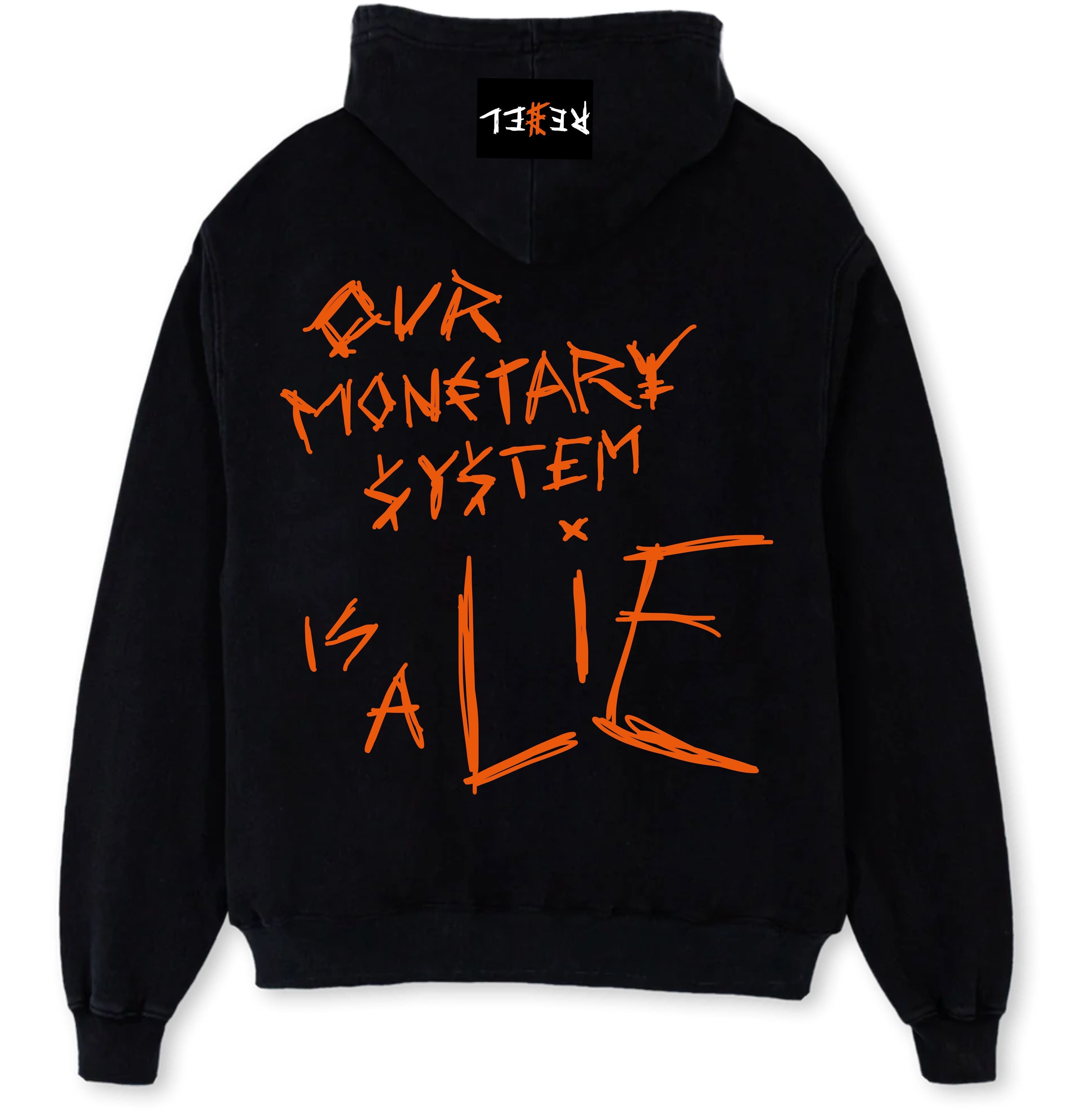Hoodie "our monetary system is a lie" - 2 TWU® Clothing